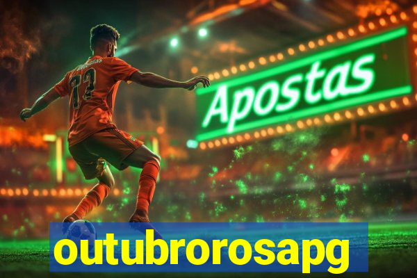 outubrorosapg