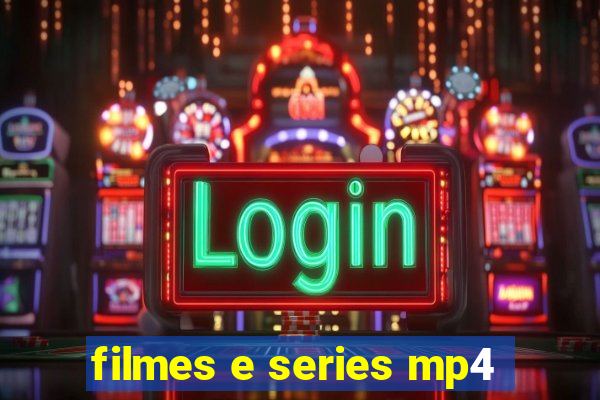 filmes e series mp4