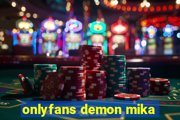 onlyfans demon mika