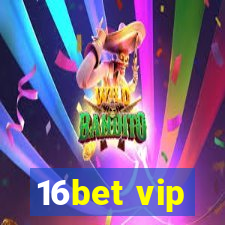 16bet vip