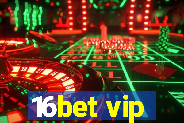 16bet vip