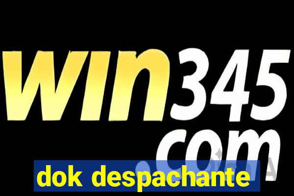 dok despachante