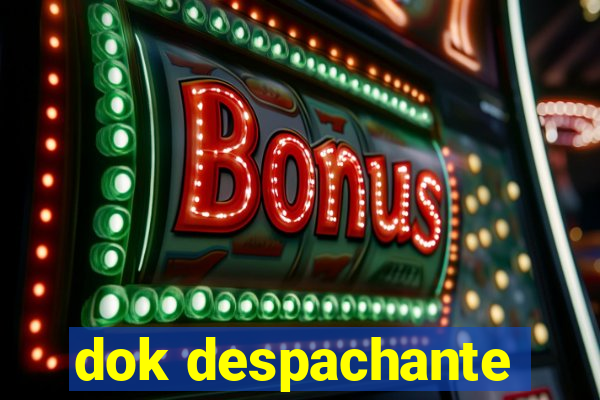 dok despachante