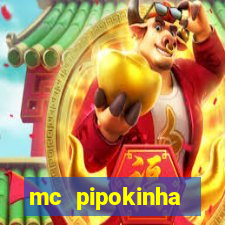 mc pipokinha privacy videos