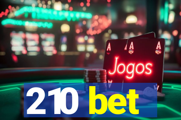 210 bet