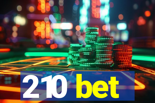 210 bet