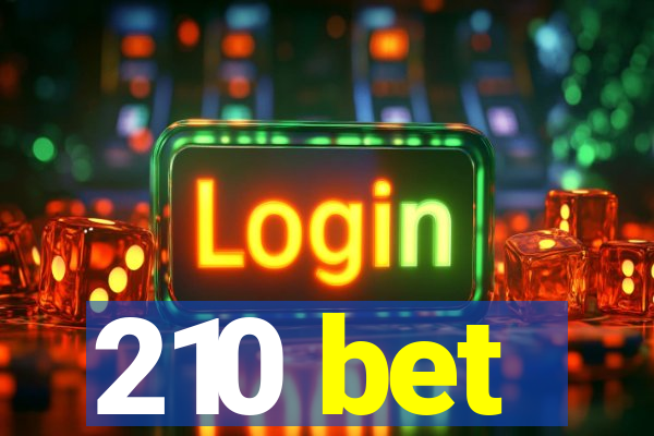 210 bet