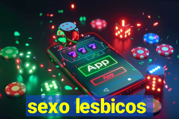 sexo lesbicos