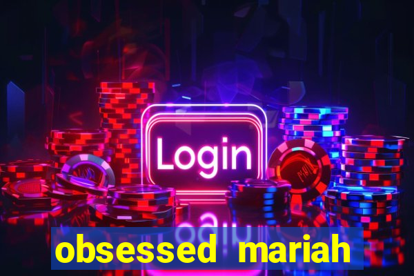 obsessed mariah carey eminem