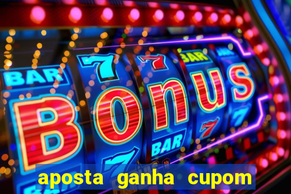 aposta ganha cupom 5 reais