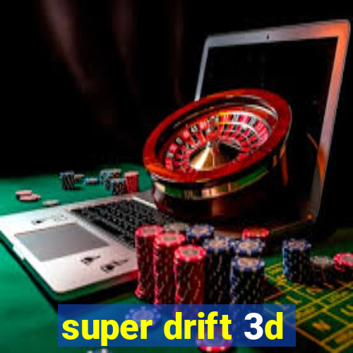 super drift 3d