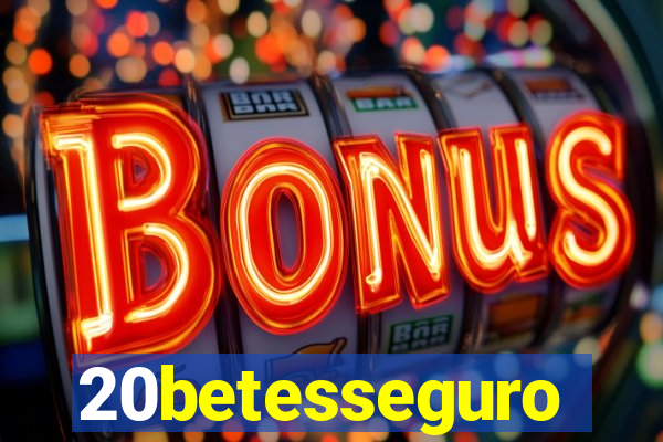 20betesseguro