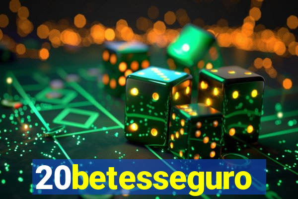 20betesseguro