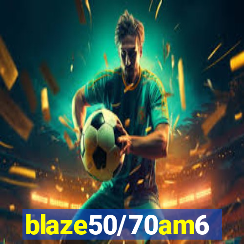 blaze50/70am6