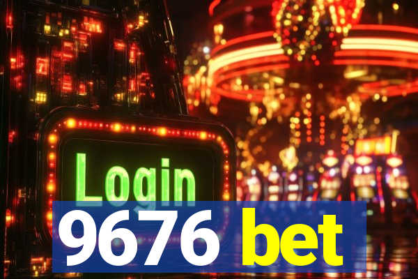 9676 bet
