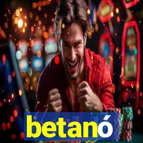 betanó