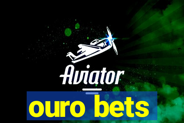 ouro bets