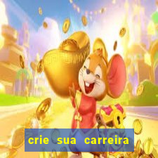 crie sua carreira no futebol