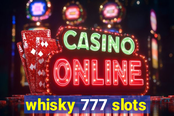 whisky 777 slots