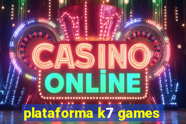 plataforma k7 games