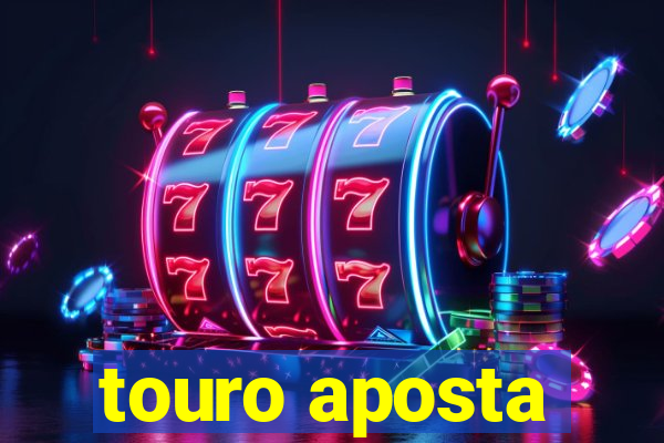 touro aposta