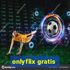 onlyflix gratis