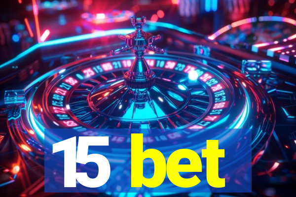 15 bet