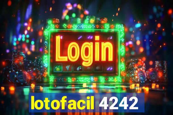 lotofacil 4242