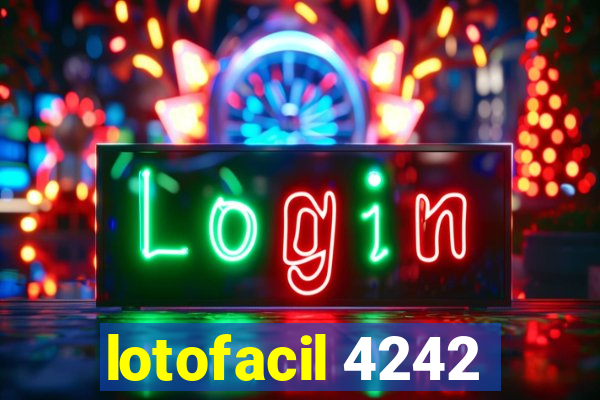lotofacil 4242