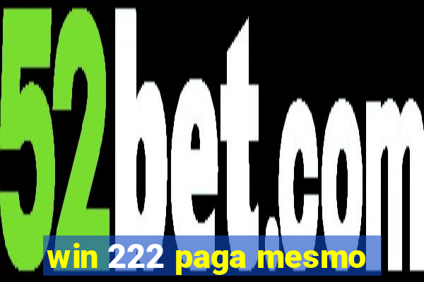 win 222 paga mesmo