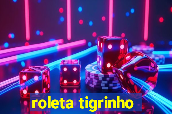 roleta tigrinho