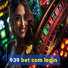 939 bet com login