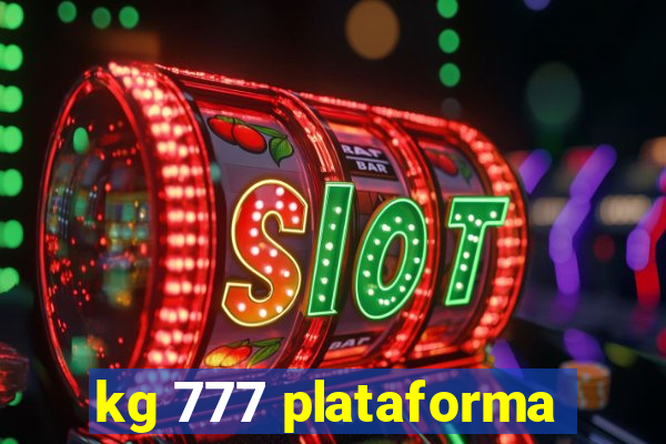 kg 777 plataforma