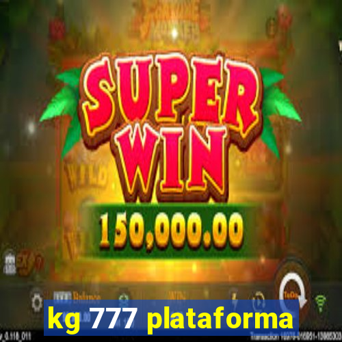kg 777 plataforma