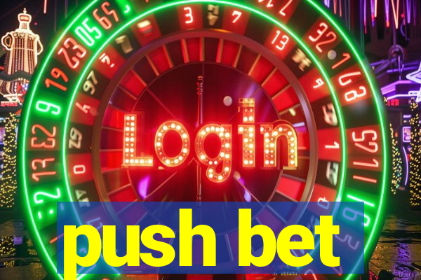 push bet