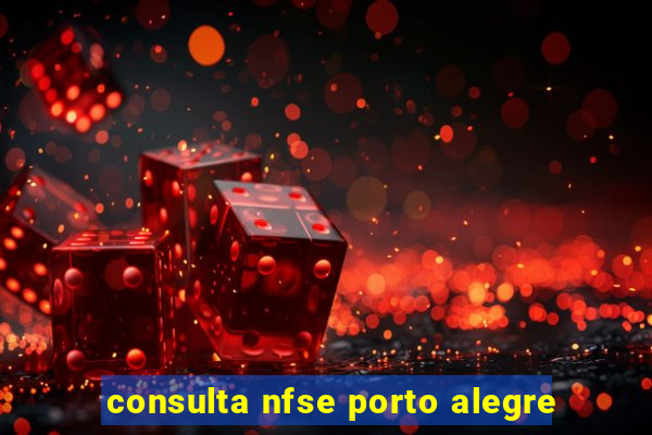 consulta nfse porto alegre