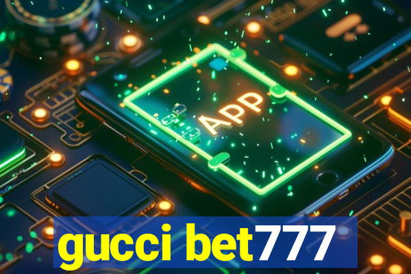 gucci bet777