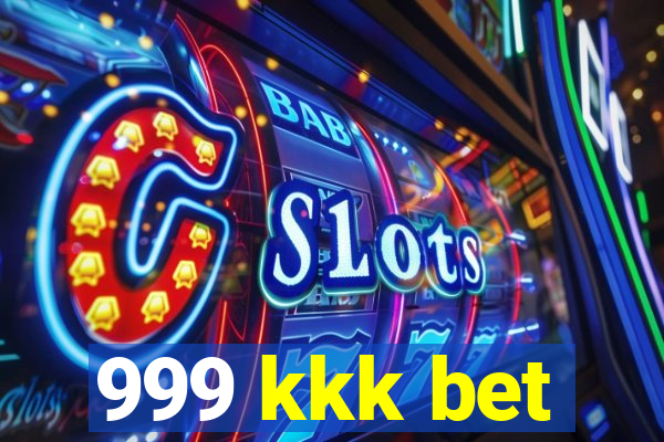 999 kkk bet