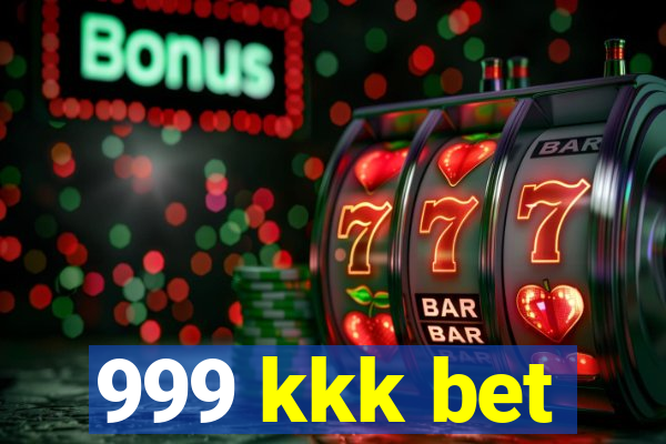999 kkk bet