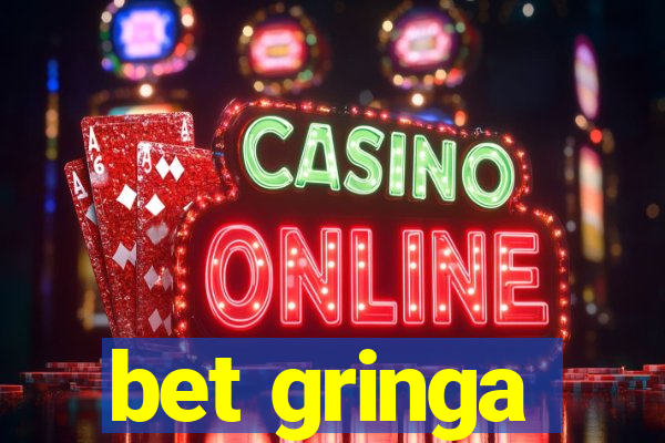 bet gringa