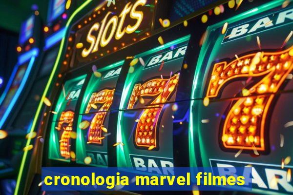 cronologia marvel filmes