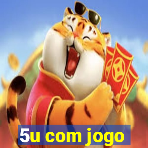 5u com jogo