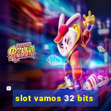 slot vamos 32 bits