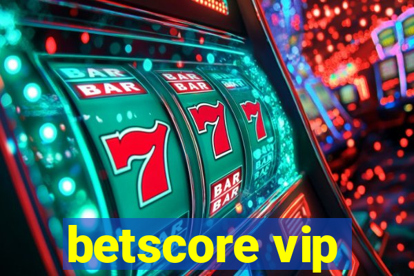 betscore vip