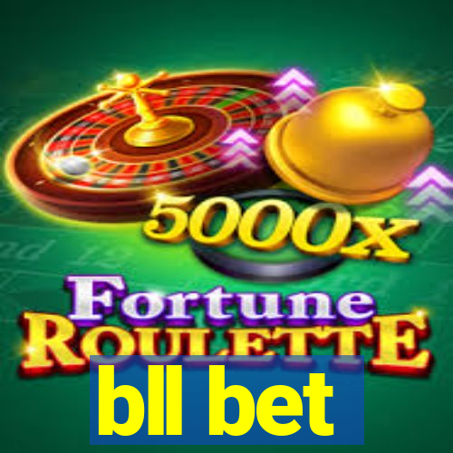 bll bet