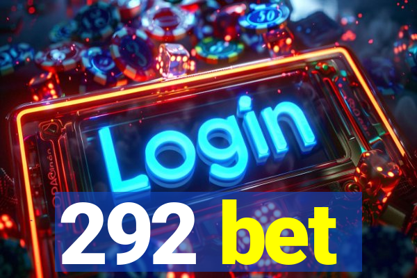 292 bet