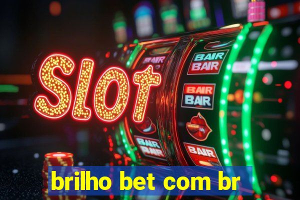 brilho bet com br