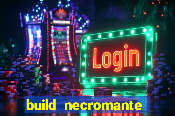 build necromante diablo 4