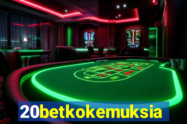 20betkokemuksia