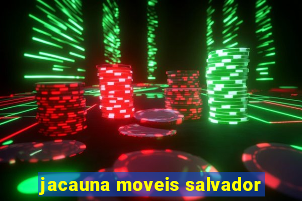 jacauna moveis salvador
